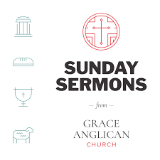Grace Anglican Sermons