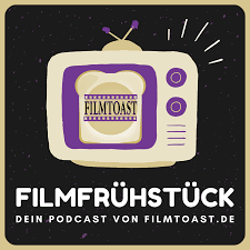Filmfrühstück - Ein Toast auf den Film | Dein Podcast von Filmtoast.de