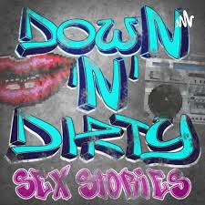 Down N Dirty Sexy Hot Adult Stories from the Street