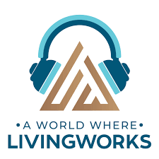 A World Where LivingWorks