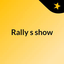 Rally's show