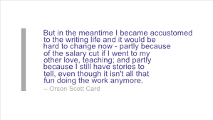 Writing Quotes by Orson Scott Card - ProWritingAid via Relatably.com