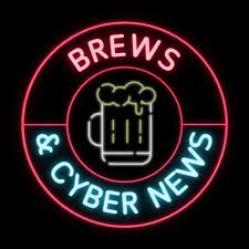 Brews and Cyber News