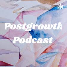 Postgrowth Podcast