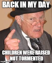 Back In My Day Latest Memes - Imgflip via Relatably.com