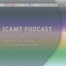 ICAMT Podcast - The Museum Landscape in transpandemic time