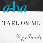 Take on Me [Kygo Remix]