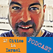 12 Cities in Israel Podcast