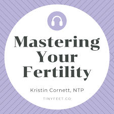 Mastering Your Fertility