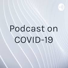 Podcast on COVID-19