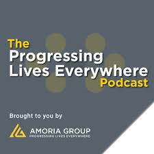 The Progressing Lives Everywhere Podcast