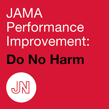 JAMA Performance Improvement: Do No Harm