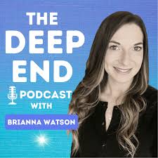 The Deep End with Brianna Watson