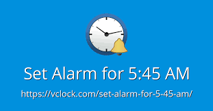 Set Alarm for 5:45 AM - Online Alarm Clock