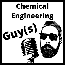 Chemical Engineering Guy(s)