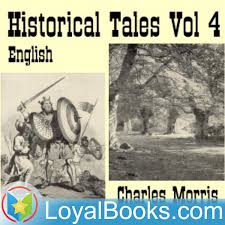 Historical Tales, Vol. IV: English by Charles Morris