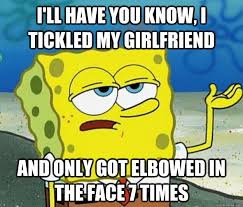 I&#39;ll have you know, I tickled my girlfriend And only got elbowed ... via Relatably.com