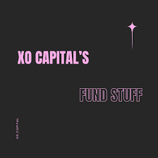 XO Capital's Fund Stuff