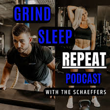 Grind, Sleep, Repeat Podcast