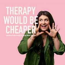 Therapy Would Be Cheaper's Podcast