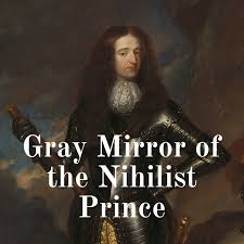 Gray Mirror of the Nihilist Prince