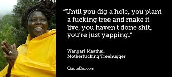 Top ten admired quotes by wangari maathai image English via Relatably.com