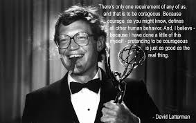 There is only one requirement for any of us - David Letterman ... via Relatably.com
