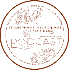 Triumphant Victorious Reminders with Teresa Ann