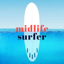Midlife Surfer: Surf Podcast