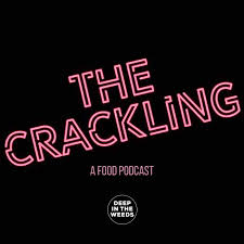 The Crackling - a food podcast.