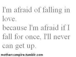 Scared To Fall In Love Quotes. QuotesGram via Relatably.com
