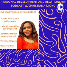 The Personal Development and Relationship Podcast W/Christiana Njoku