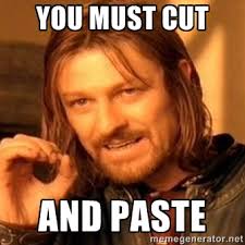 You must cut and paste - one-does-not-simply-a | Meme Generator via Relatably.com