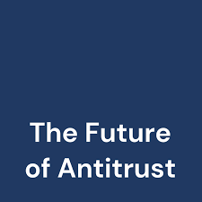 The Future of Antitrust