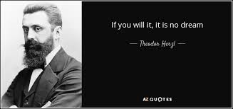 TOP 25 QUOTES BY THEODOR HERZL | A-Z Quotes via Relatably.com