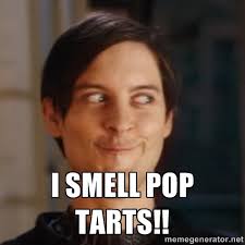 I smell pop tarts!! - Peter Parker Spider Man | Meme Generator via Relatably.com
