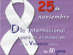 25 d Noviem..Día Internacional de la Eliminación de la Violencia contra la Mujer Images?q=tbn:ANd9GcRPMtMNf2yzW_gnvhVoXbtInyiZMIAWb7U47BgmraiEroS7JpOE