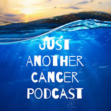 Just Another Cancer Podcast