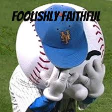 Foolishly Faithful: A Mets Podcast