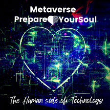 Metaverse Prepare your Soul-The Human Side of Technology