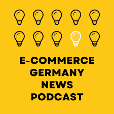 E-commerce Germany News Podcast