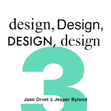 design, Design, DESIGN, design!