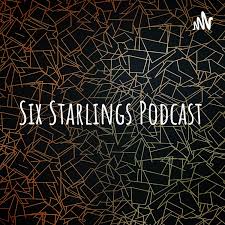 Six Starlings Podcast