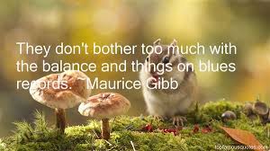 Maurice Gibb quotes: top famous quotes and sayings from Maurice Gibb via Relatably.com