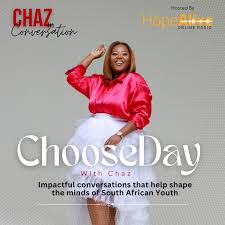 ChooseDay With Chaz: Insightful Conversations on Life & Society in South Africa