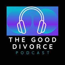 The Good Divorce Podcast