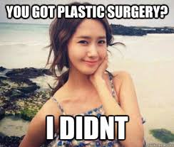 another yoona meme - you got plastic surgery i didnt | We Heart It ... via Relatably.com