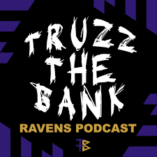 Truzz the Bank: Baltimore Ravens Podcast