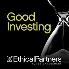 Ethical Partners – Good investing Podcast
