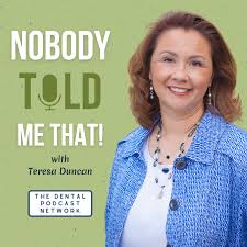 Nobody Told Me That! with Teresa Duncan
